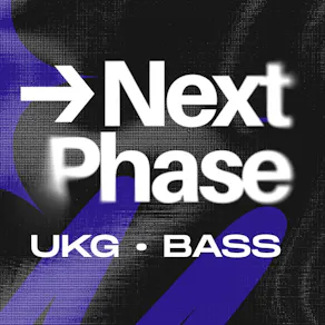Next Phase: UKG & Bass | £10 Standard Release