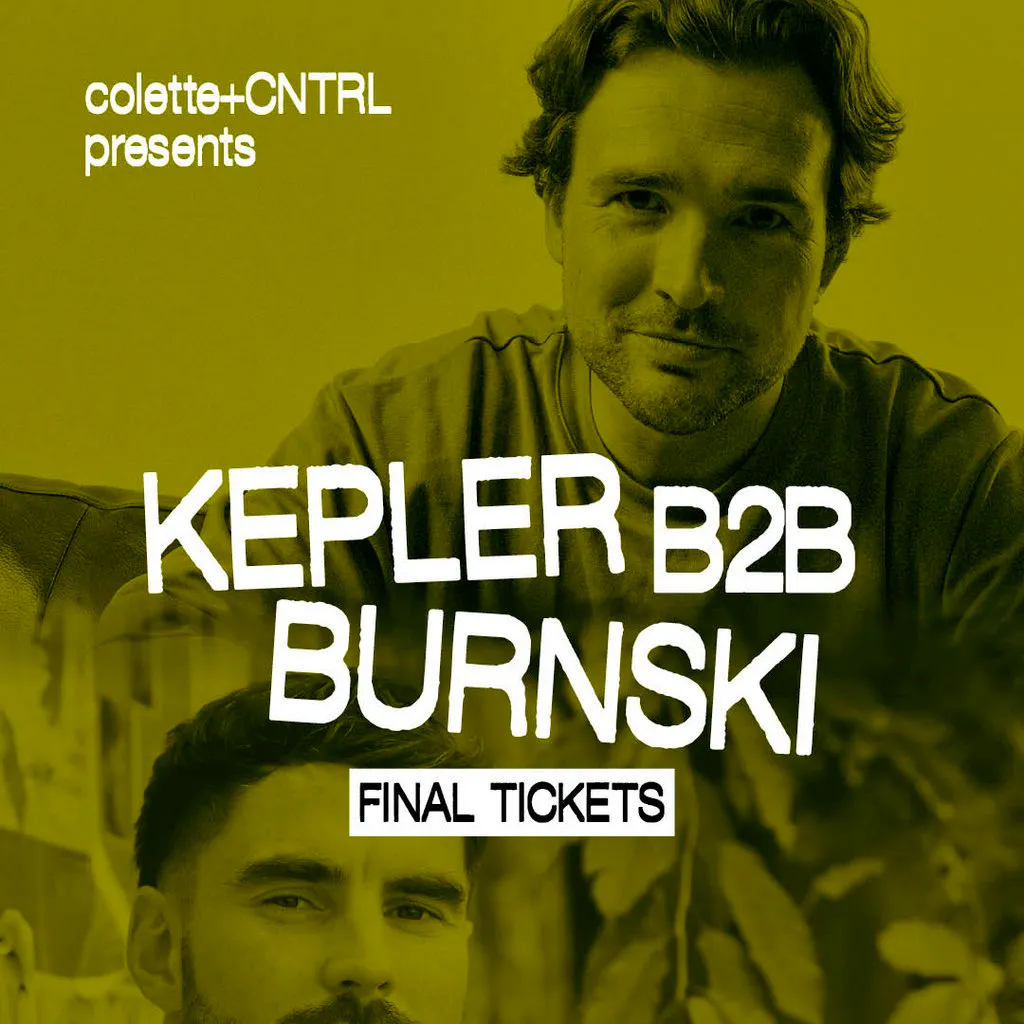 Kepler B2B Burnski - Colette + CNTRL Presents at Club Colette