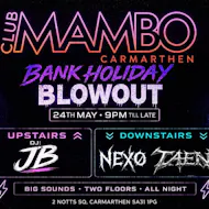Bank Holiday Blowout @ Club Mambo Carmarthen at Club Mambo