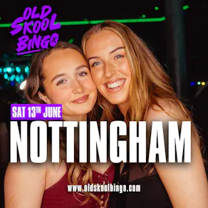 Old Skool Bingo Sat 13th June Nottingham