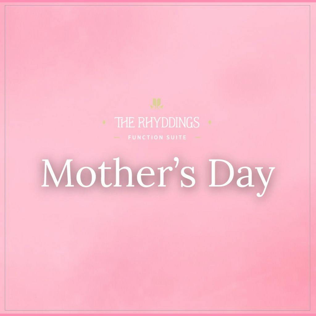 Mother's Day Lunch at The Rhyddings Suite at The Rhyddings Suite At The Royal Toby Hotel