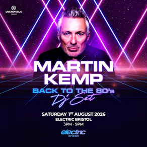 Martin Kemp's Back to the 80s DJ Set | Electric, Bristol