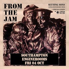 FROM THE JAM 'SETTING SONS' Tour at Engine Rooms