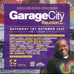 Dance For Stevie - Garage City Reunion - Fundraiser Part 1 Tickets | 93 Feet East London  | Sat 1st October 2022 Lineup