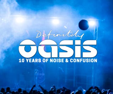 Definitely Oasis - Coventry  2023