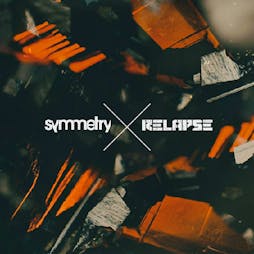 Symmetry X Relapse - Break, Skeptical, Total Science, Sl8r & more! Tickets | Joshua Brooks Manchester  | Fri 27th September 2019 Lineup
