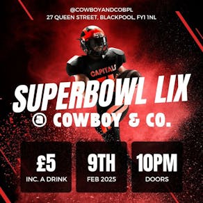 Superbowl LIX at Cowboy & Co. Blackpool