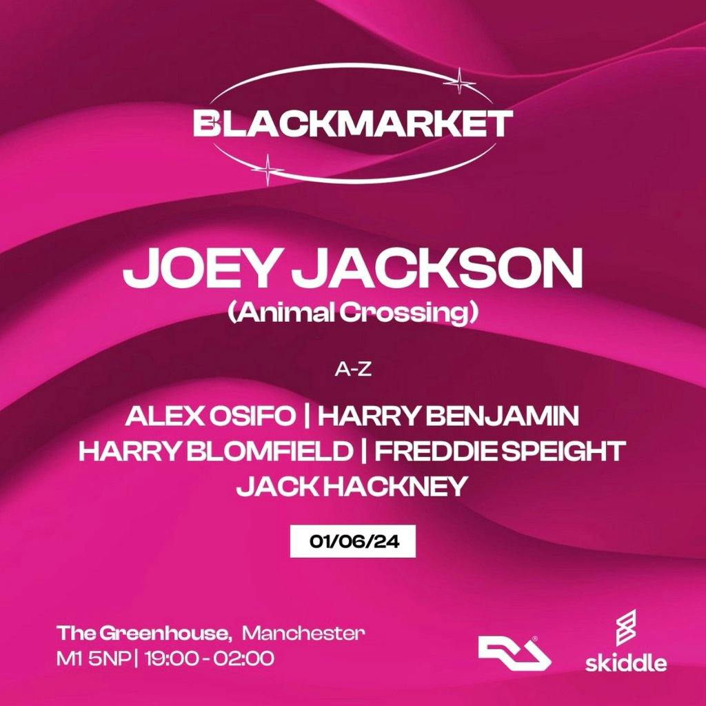 Blackmarket presents Joey Jackson The Greenhouse Manchester Sat 1st