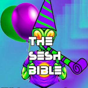 The Sesh Bibles's Birthday Bash