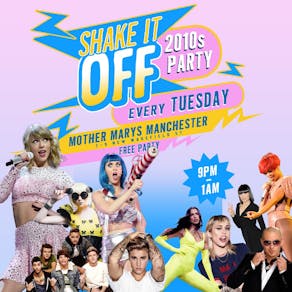 SHAKE IT OFF - 2010s Party (FREE ENTRY)