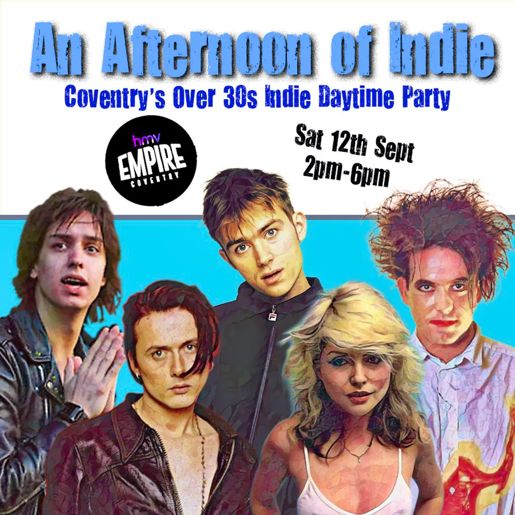 An Afternoon of Indie: COVENTRY, 3pm-7pm (Over 30s) at HMV EMPIRE COVENTRY