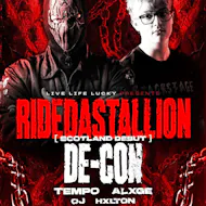 LiveLifeLucky Presents : RideDastallion x DE-CON at Printhouse Ayr