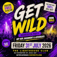 Get Wild Shoreditch Party - Everyone Free Before 12AM at The Lighthouse Bar And Club