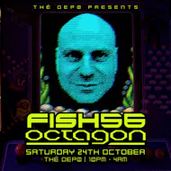Fish56Octagon at THE DEPO