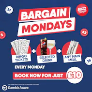 Eat, Drink & Play Bargain Monday 23/03 - Buzz Bingo Stockport at Buzz Bingo Stockport