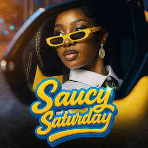 SAUCY SATURDAY - The Ultimate afrobeats experience