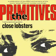 The Primitives + Close Lobsters at 229 London