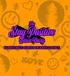 The Stay Positive House Party