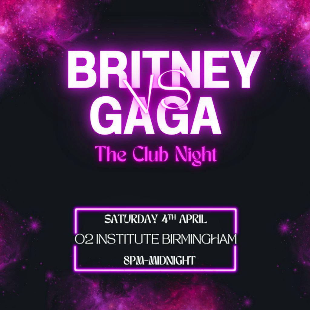 Britney VS Gaga - The Club Night at O2 Institute 2 Birmingham