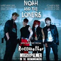 Noah & The Loners w/ Rottweiler / Maxx Palmer / Chit Chat Tickets | Latest Musicbar Brighton  | Mon 6th March 2023 Lineup