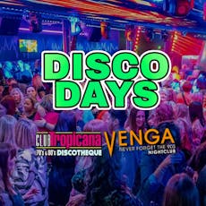 Disco Days Vs Dance Days Dundee at Club Tropicana And Venga, Dundee