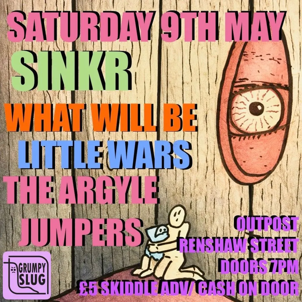 Grumpy Slug Grumpy Slug Presents SINKR and guests | Outpost Liverpool Liverpool Sat ...