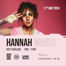 HANNAH WANTS - 100% x Solo Presents at Patti Pavillion