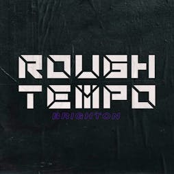 Rough Tempo Takeover - Bank Holiday Special Tickets | The Volks Nightclub Brighton  | Sun 26th May 2024 Lineup