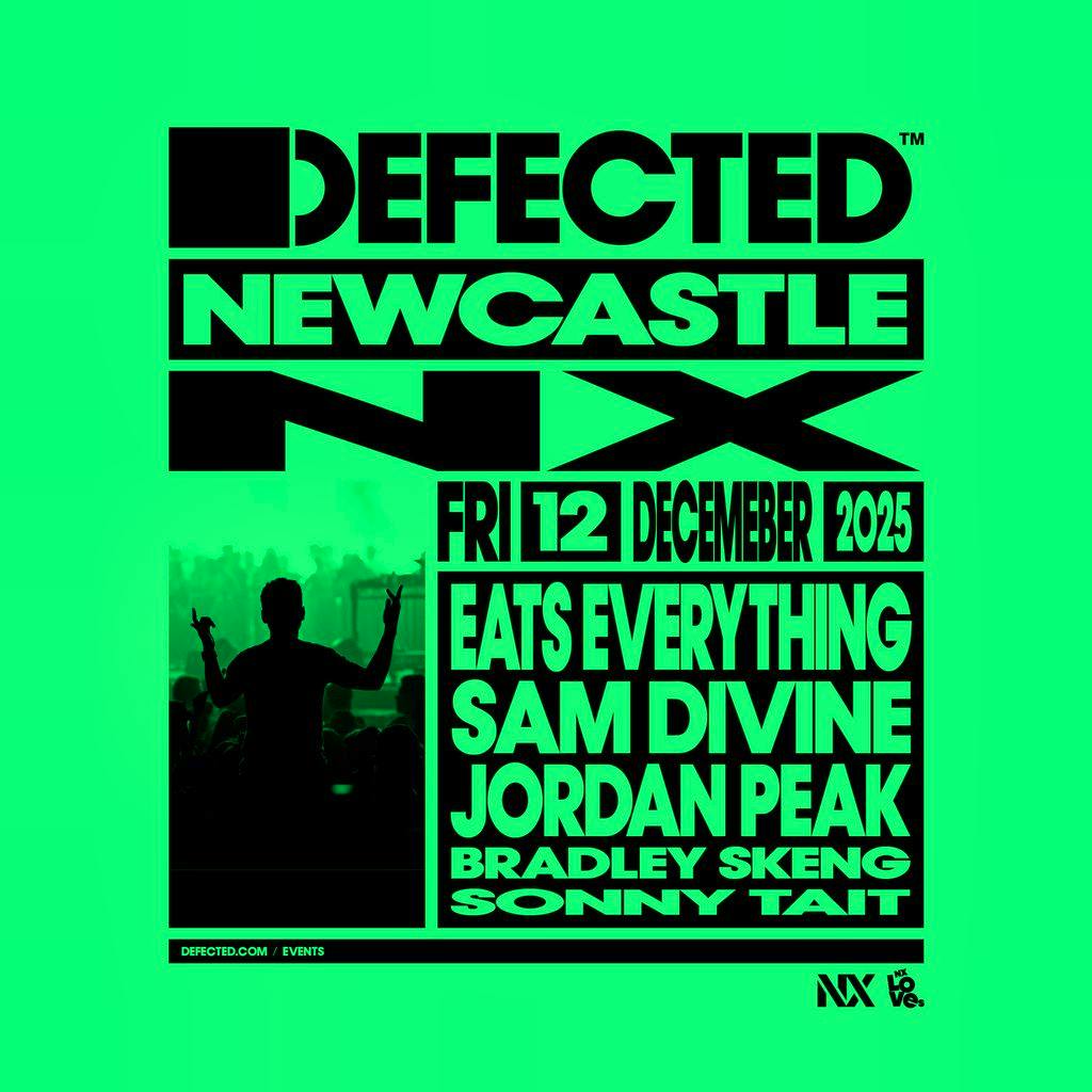 Defected Newcastle: Eats Everything, Sam Divine, Jordan Peak at NX Newcastle