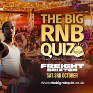 The Big RnB Quiz @ Freight Island Brixton at Freight Brixton