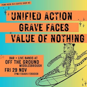 Unified Action / Grave Faces / Value Of Nothing