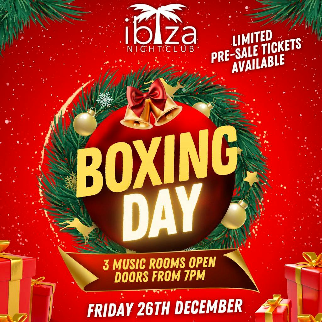 Boxing Day at Ibiza Nightclub at Ibiza Nightclub