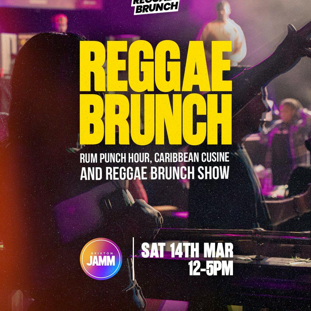 The Reggae Brunch - Sat 14th March at Vauxhall Food And Beer Garden