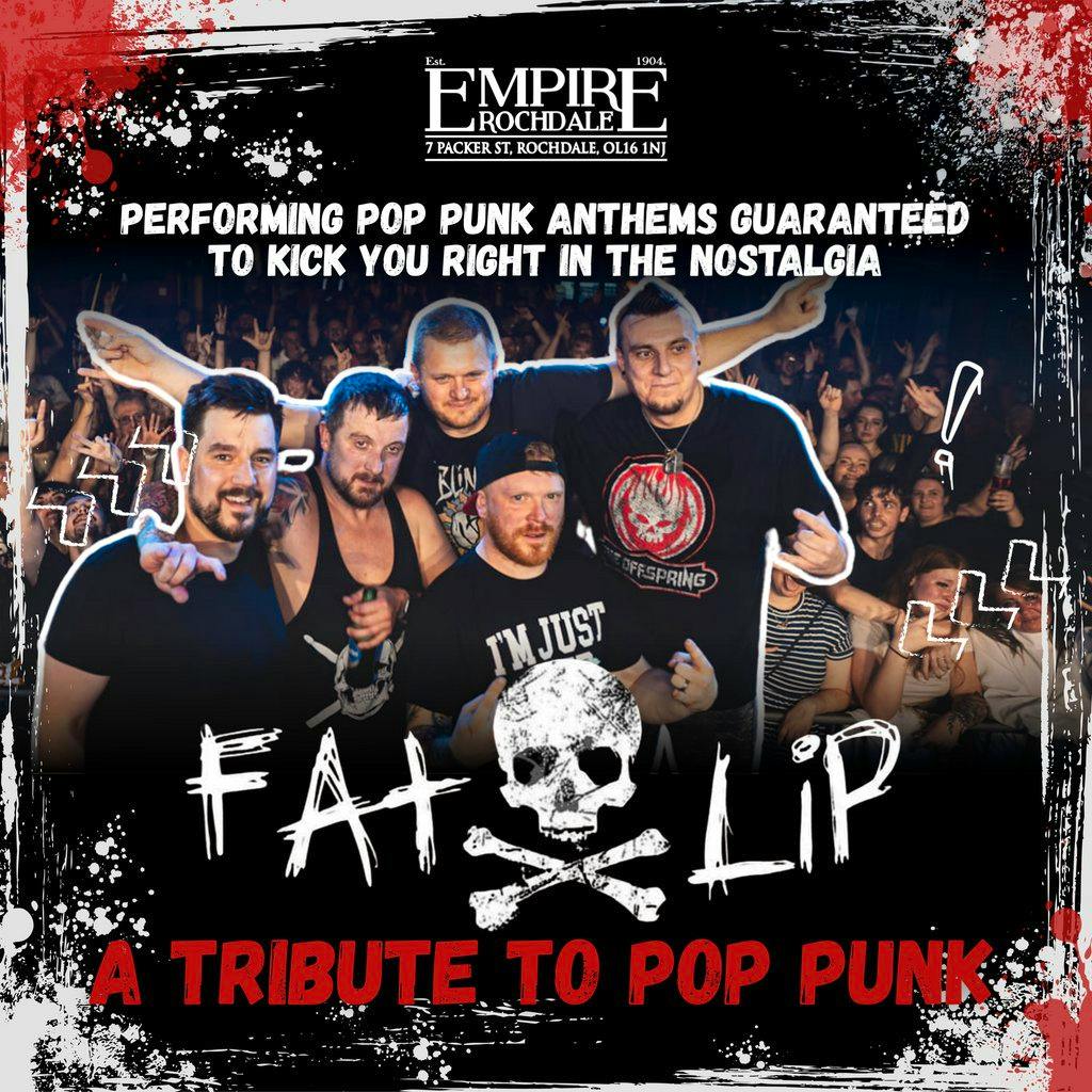 Fat Lip, A Tribute to Pop Punk. Live at Empire Rochdale at Empire Rochdale