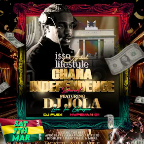 I$$A GHANA LIFESTYLE (Ghana Independence) feat. DJ JOLA!!!