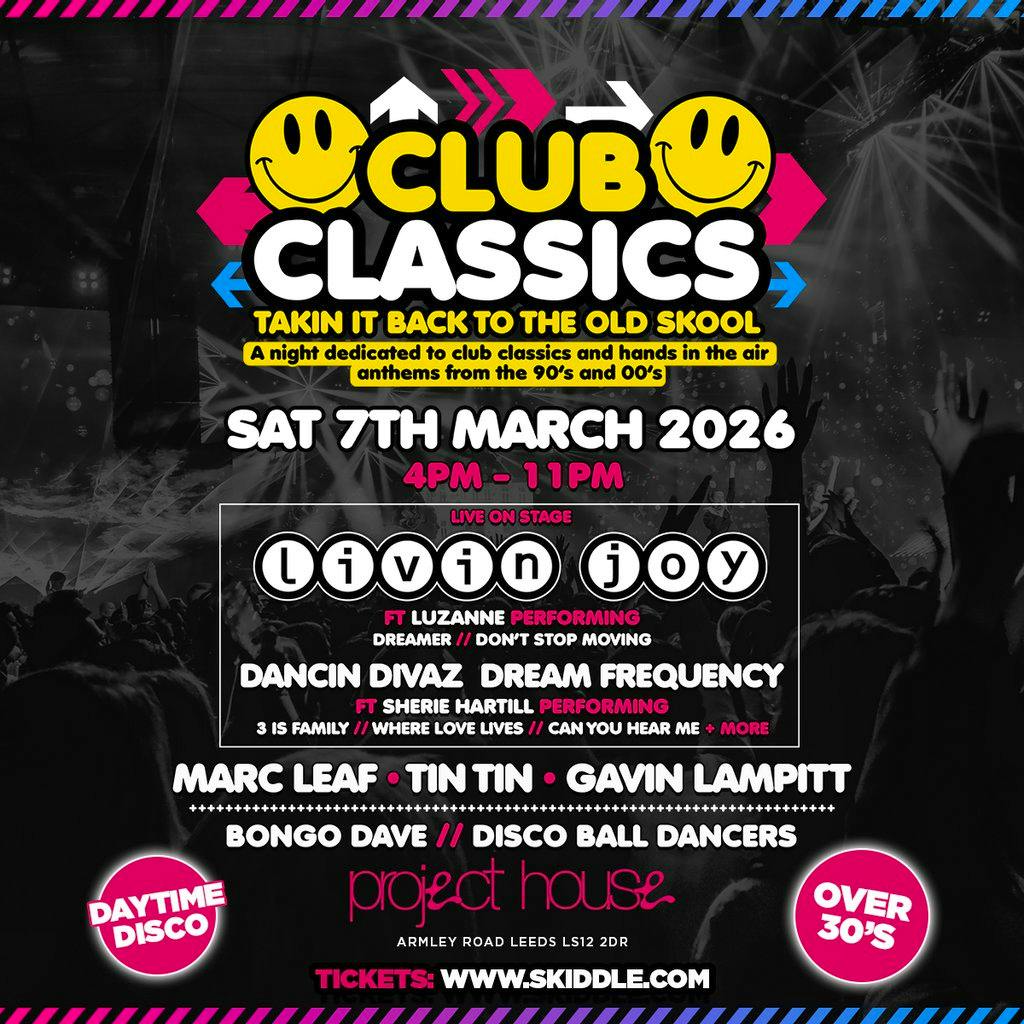 Club Classics 90s & 00s (Over 30s) at Project House Leeds