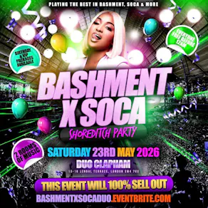 Bashment X Soca - Shoreditch Party - Everyone Free Before 12AM