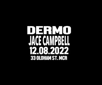 dermo (northside) and jace campbell