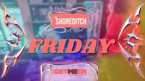 The Shoreditch // Spectacular Every Friday // Party Tunes, Sexy RnB, Commercial // Get Me In!