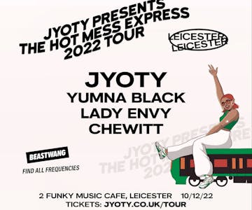 JYOTY PRESENTS: The Hot Mess Express  2022 Tour