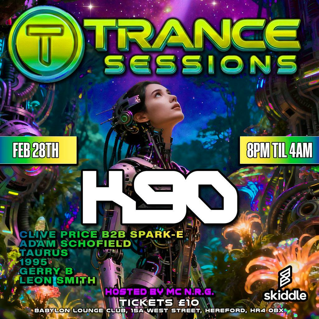 Trance Sessions Presents K90 at Babylon Lounge Hereford