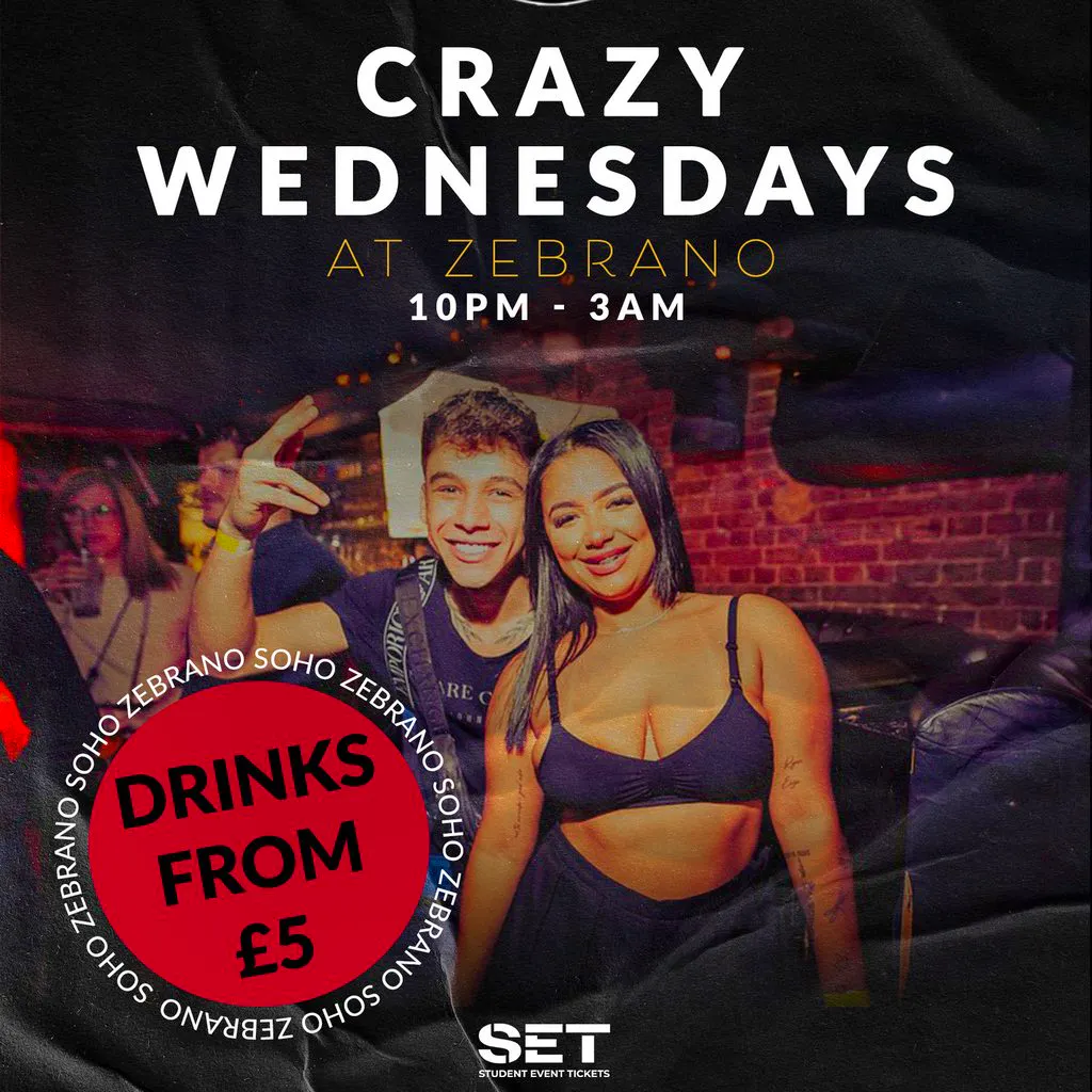 Crazy Wednesday @ Zebranos Every Wednesday at Zebrano Soho
