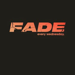 Fade Every Wednesday Tickets | Fire And Lightbox London  | Wed 10th August 2022 Lineup