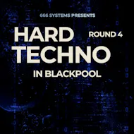 Hard Techno in Blackpool - ROUND 4 - 666 Systems at Bad Habitz