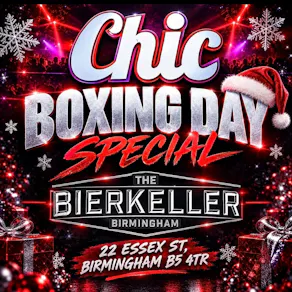 Chic - Boxing day special
