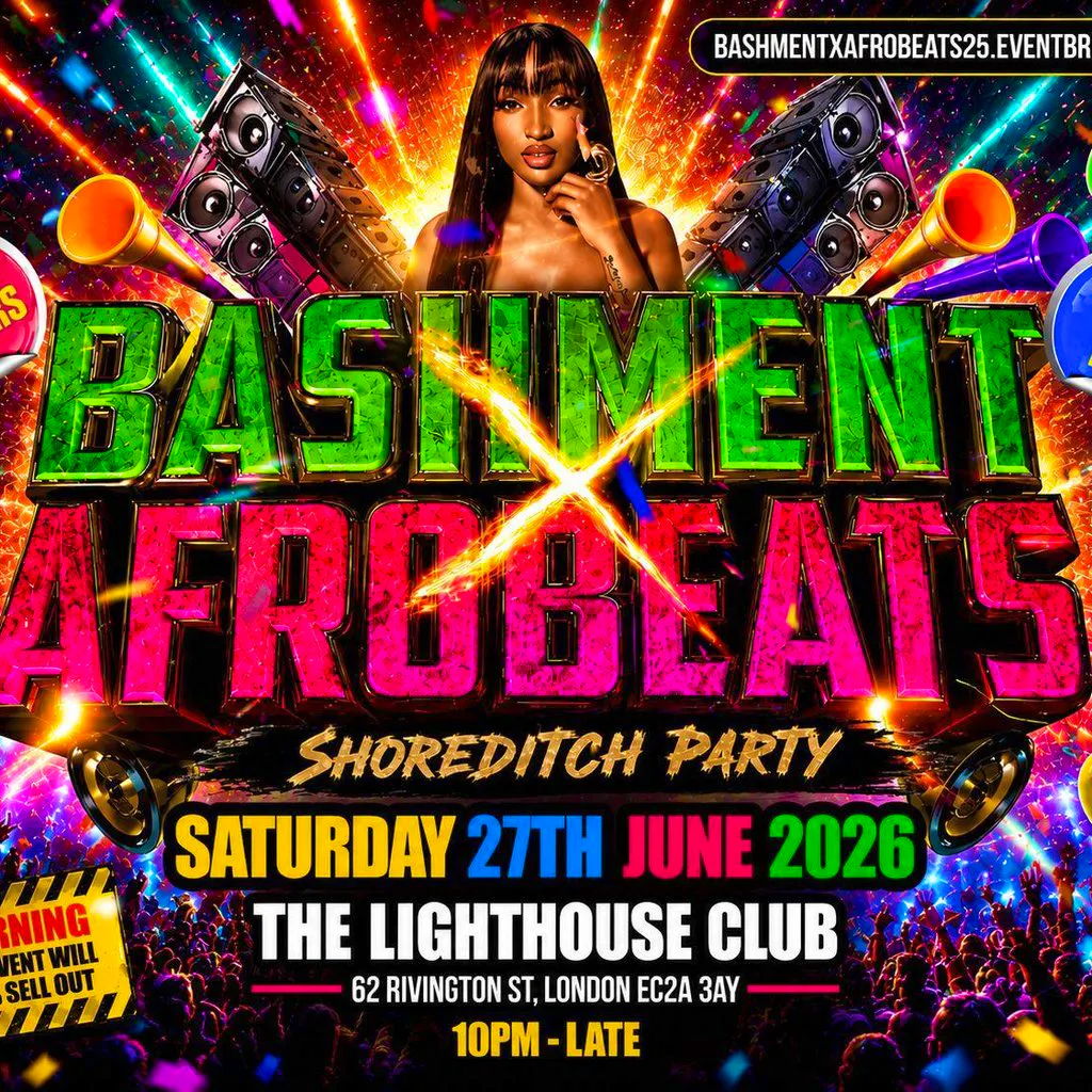 Bashment X Afrobeats - Shoreditch Party at The Lighthouse Bar And Club