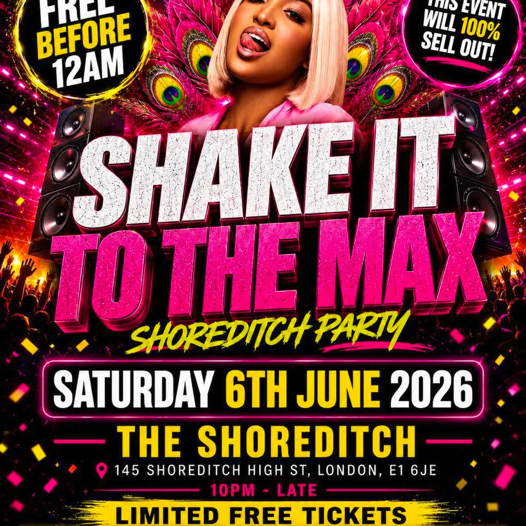 Shake It To The Max - Shoreditch Party - Everyone Free Before 12 at The Shoreditch