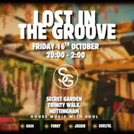 Lost In The Groove at Nottingam Secret Garden