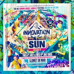Innovation In The Sun 2023 Tickets | Lloret De Mar Girona  | Sat 8th July 2023 Lineup