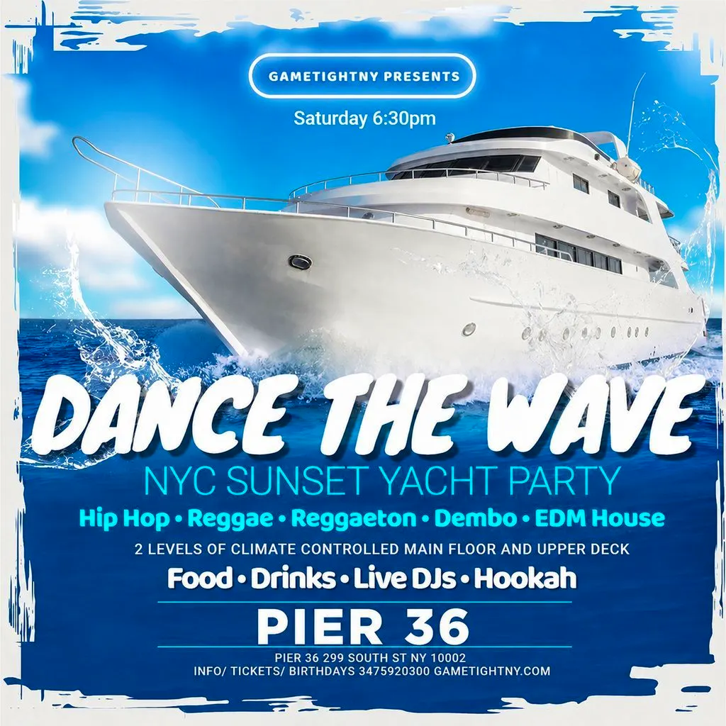NYC Dance the Wave Saturday Sunset Booze Cruise Yacht Party at Pier 36